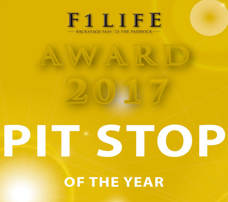 【F1LIFE AWARD 2017】PITSTOP OF THE YEAR 2017