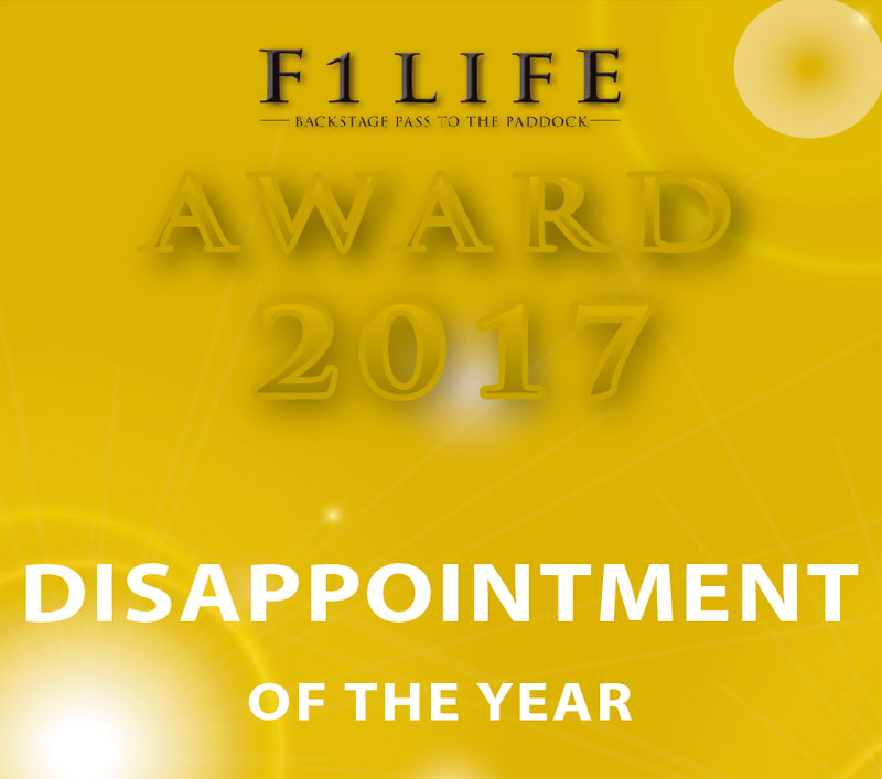 【F1LIFE AWARD 2017】DISAPPOINTMENT OF THE YEAR 2017